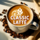 How to make a Classic Latte at home