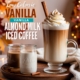 Low Calorie Vanilla Almond Milk Iced Coffee